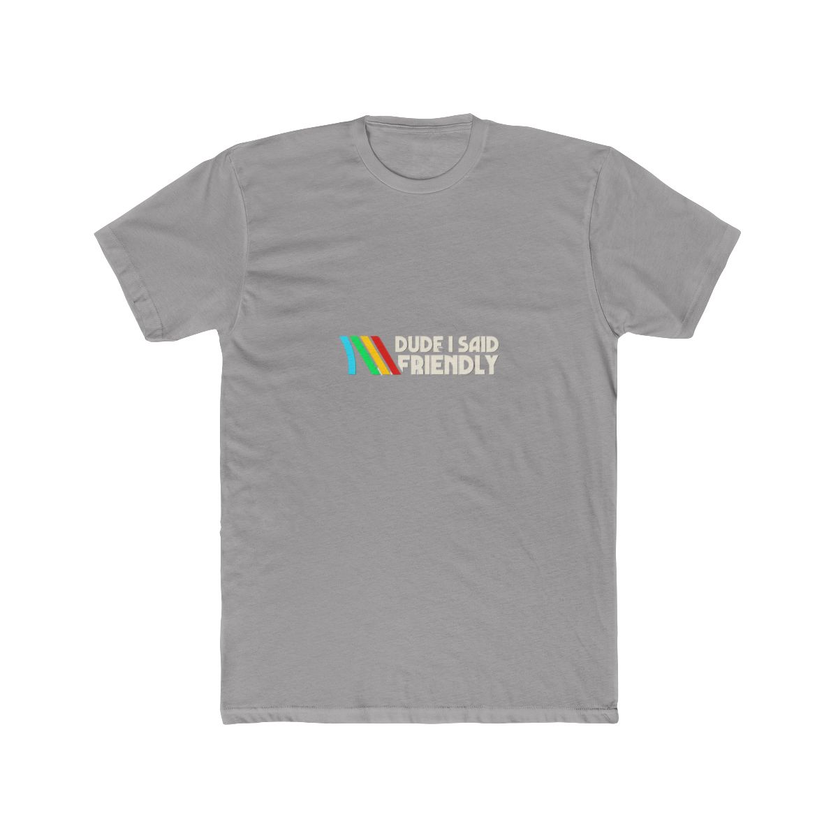 Dude I Said Friendly Shirt, Raiders T Shirt Multi